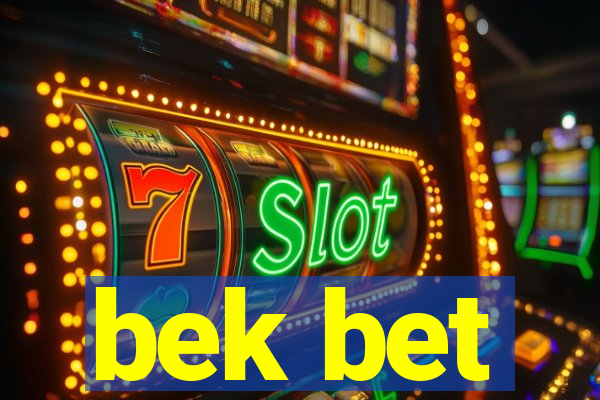 bek bet